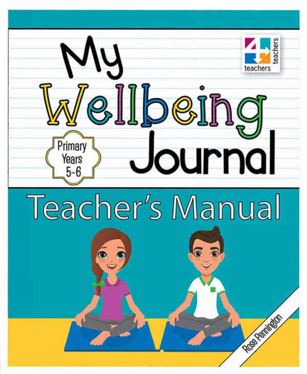 My Wellbeing Teacher's Manual - Primary Years 5-6